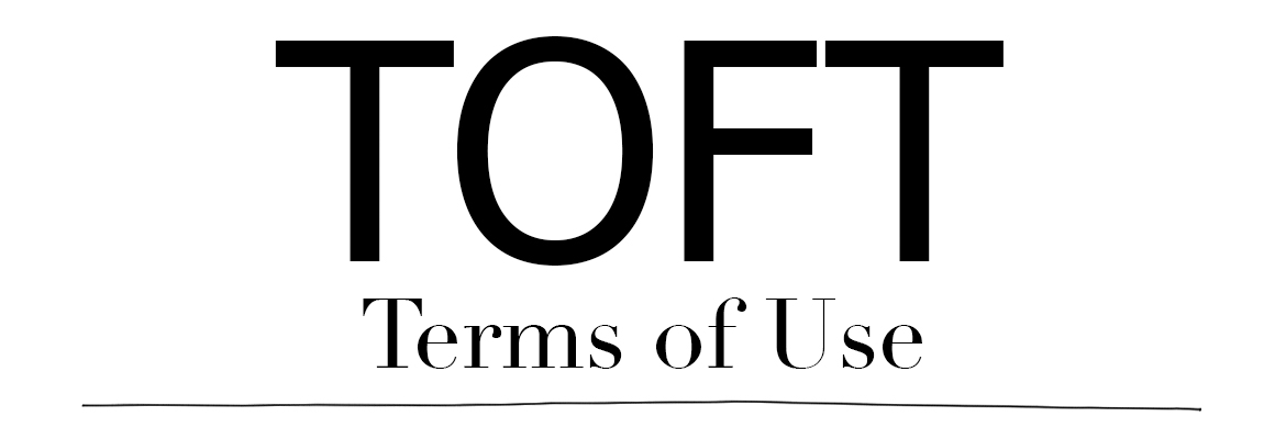 TOFT Terms of Use and Copyright and limited reproduction notices